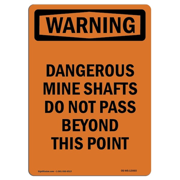 Safety Sign, OSHA WARNING, 24" Height, Rigid Plastic, Dangerous Mine Shafts Do Not Pass, Portrait